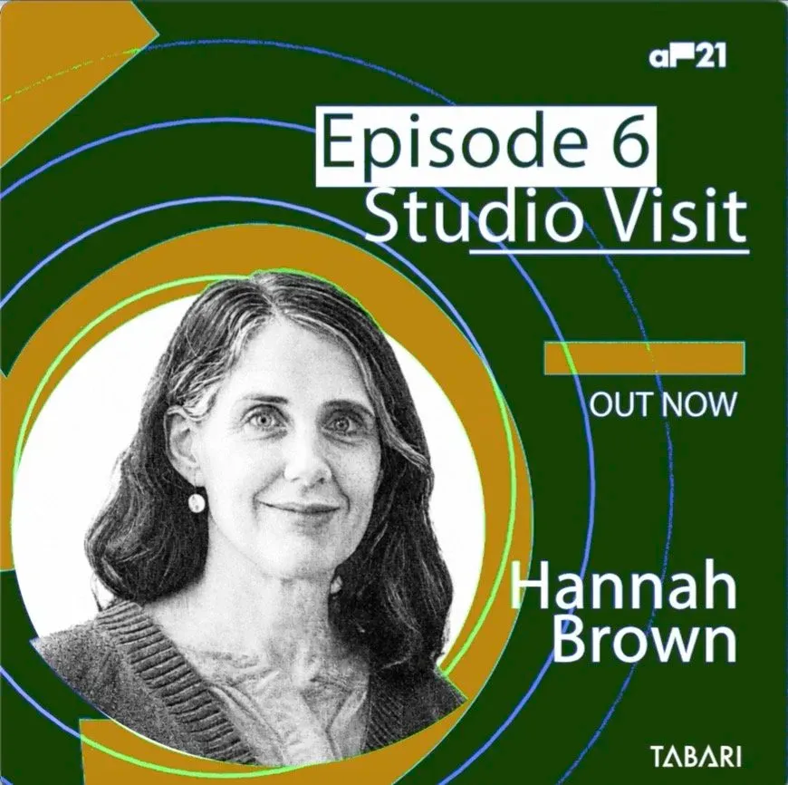 ArtPost21 Podcast Studio Visit, Hannah Brown